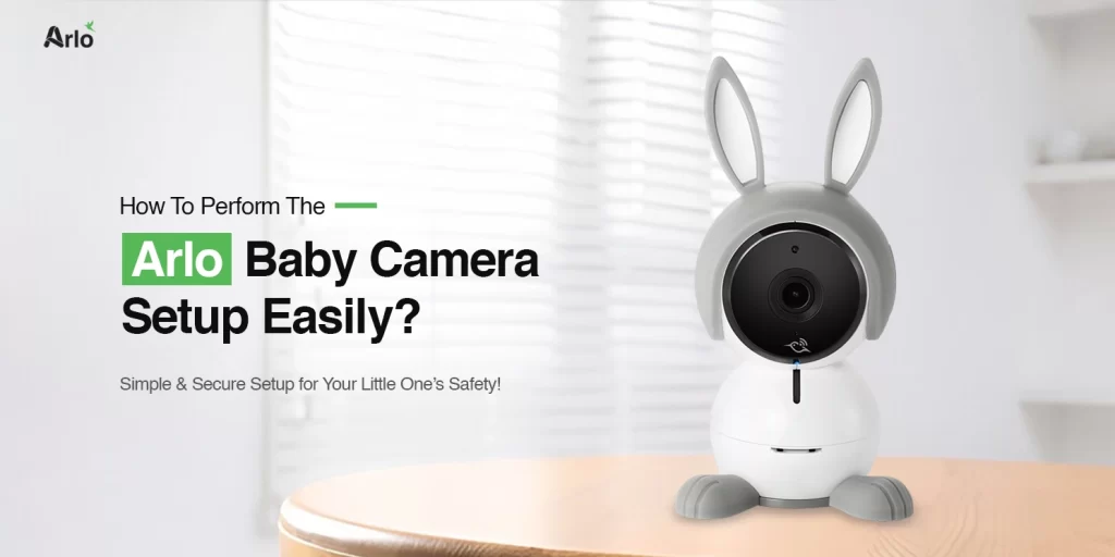 Arlo baby camera setup