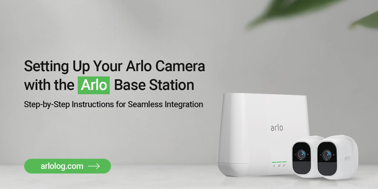How to connect arlo camera to the arlo base station